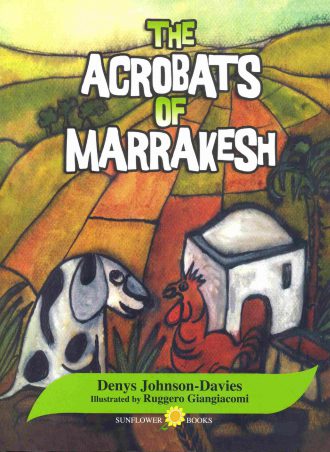 The Acrobats of Marrakesh Denys Johnson-Davies