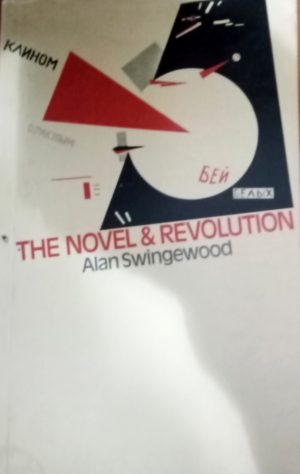 The Novel and Revolution Alan Swingewood
