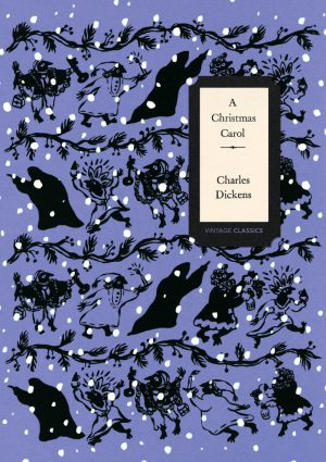 A Christmas Carol (Vintage Classics Dickens Series)